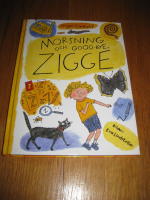 Morsning och good-bye, Zigge