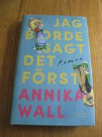 Jag borde sagt det f&ouml;rst