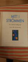 Mitt i str&ouml;mmen : en v&auml;nbok till&auml;gnad Lars-&Aring;ke Kvarning