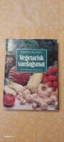 Vegetarisk vardagsmat : [&ouml;ver 250 recept f&ouml;r hela &aring;ret]