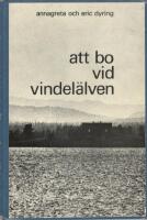 Att bo vid Vindel&auml;lven