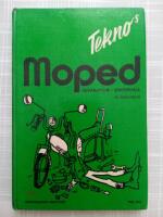 Tekno's moped : Reparation och underh&aring;ll 