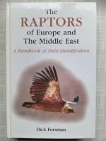 the Raptors of Europe and the Middle East : A Handbook of Field Identification