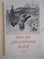 &Ouml;rebro l&auml;ns jaktv&aring;rdsf&ouml;rening &aring;rsskrift 1953