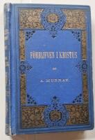 F&ouml;rblifven i Kristus - tankar &ouml;fver det saliga lifvet i gemenskap med Guds son