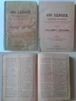 400 s&aring;nger v&auml;rldsliga och andliga f&ouml;r folkh&ouml;gskolor, folkskolor, seminarier, elementarl&auml;rov&auml;rk, s&aring;ng- och f&ouml;redragsf&ouml;reningar del I T&auml;xt
