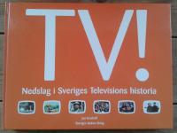 TV! Nedslag i Sveriges Televisions historia