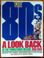 The 80s - a look back at the tumultuous decade 1980-1989