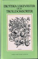 Exotiska l&auml;kev&auml;xter och trolldoms&ouml;rter