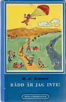 R&auml;dd &auml;r jag inte!