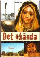 Det ok&auml;nda : &ouml;vernaturliga fenomen fr&aring;n Sverige och v&auml;rlden