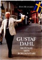 Borgm&auml;stare Gustaf Dahl 100 &aring;r : festskrift