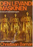 Den levande maskinen : en bok om m&auml;nniskokroppen