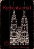 Kyrkohistoria 1. Fr&aring;n p&aring;vens gudsstat till r...