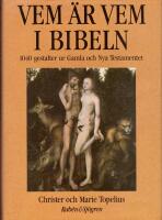 Vem &auml;r vem i Bibeln : [1040 gestalter ur Gamla och Nya testamentet]