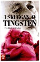 I skuggan av Tingsten : en sl&auml;ktber&auml;ttelse