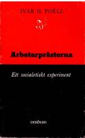 Arbetarpr&auml;sterna. Ett socialistiskt experiment
