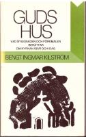 Guds hus : vad byggnaden och f&ouml;rem&aring;len ber&auml;ttar om kyrkan ig&aring;r och idag