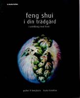 Feng Shui i din tr&auml;dg&aring;rd : i samklang med livet