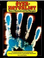 &Ouml;vernaturligt : om spekulationer och forskning kring paranormala m&auml;nskliga fenomen