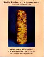 Kinesiska konstskatter ur HM Konungens samling - Chinese Art from the Collection of HM King Gustaf VI Adolf of Sweden.