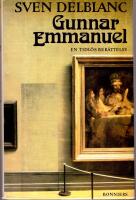 Gunnar Emmanuel : en tidl&ouml;s ber&auml;ttelse