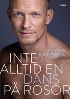 Inte alltid en dans p&aring; rosor