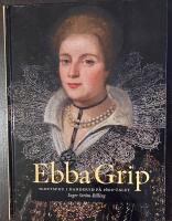 Ebba Grip : slottsfru i Danderyd p&aring; 1600-talet