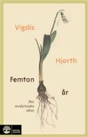 Femton &aring;r : den revolution&auml;ra v&aring;ren