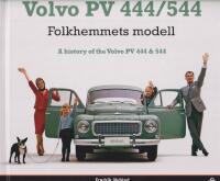 Volvo PV 444/544 :  folkhemmets modell / A history of the Volvo PV 444 & 544