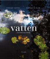 Vatten - om att v&auml;rdera det ov&auml;rderliga