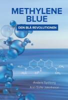 Methylene Blue - den bl&aring; revolutionen