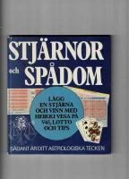 Stj&auml;rnor och sp&aring;dom : [s&aring;dant &auml;r ditt astrologiska tecken]
