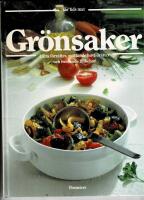 Gr&ouml;nsaker : l&auml;tta f&ouml;rr&auml;tter, m&auml;ttande huvudr&auml;tter och frestande tillbeh&ouml;r : den stora bildkokboken med de b&auml;sta recepten