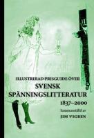 Illustrerad prisguide &ouml;ver svensk sp&auml;nningslitteratur 1837-2000