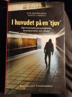 I huvudet p&aring; en "tjuv" : den kriminella personligheten, brottskarri&auml;ren och v&aring;rden