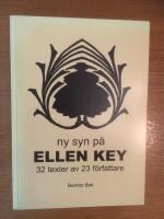 Ny syn på Ellen Key : 32 texter av 23 författare