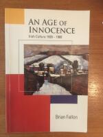  An Age of Innocence. Irish Culture 1930-1960