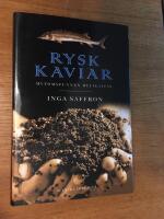 Rysk kaviar : mytomspunnen delikatess