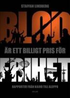 Blod &auml;r ett billigt pris f&ouml;r frihet