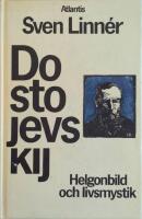 Dostojevskij helgonbilden och livsmystik
