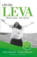 L&auml;r dig leva : mindre stress - mer n&auml;rvaro