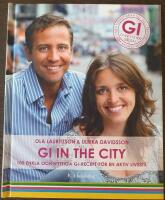 GI in the city : 100 enkla och nyttiga GI-recept f&ouml;r en ny aktiv livsstil
