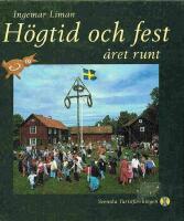 H&ouml;gtid och fest &aring;ret runt