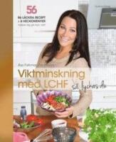 Viktminskning med LCHF s&aring; lyckas du!