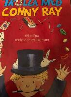 Trolla med Conny Ray : 69 roliga tricks och trollkonster : [samlingsvolym]