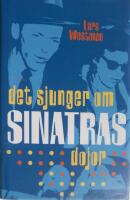 Det sjunger om Sinatras dojor : roman