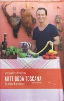 Mitt goda Toscana : medelhavets l&auml;ckerheter
