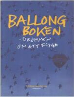 Ballongboken : dr&ouml;mmen om att flyga