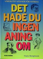 Det hade du ingen aning om